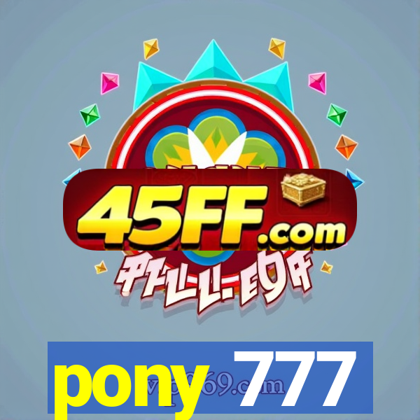 pony 777